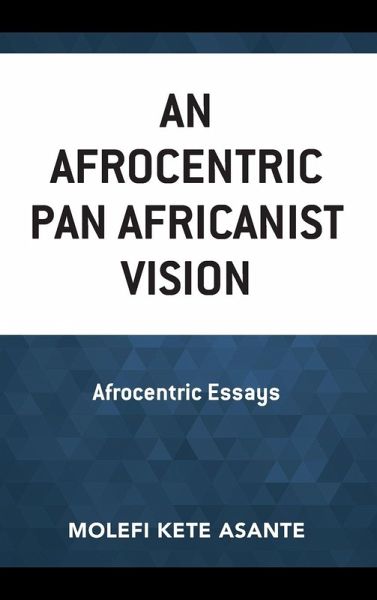 Afrocentric Pan Africanist Vision Afrocentric Pan Africanist Vision
