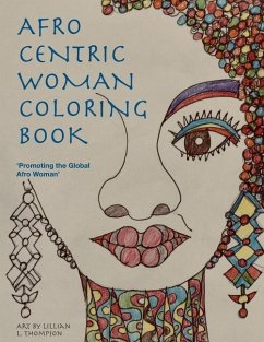 Afro Centric Woman Coloring Book: 'Promoting the Global Afro Woman' - Thompson, Lillian L.