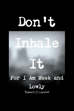 Don't Inhale It/For I Am Meek and Lowly - Leavitt, Robert J
