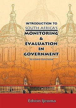 Introduction to South Africa's Monitoring and Evaluation in Government (Second Edition) - Ijeoma, Edwin