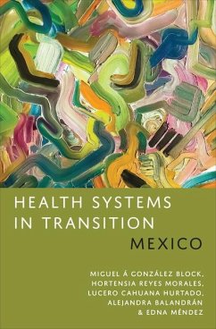 Health Systems in Transition - González Block, Miguel Á; Reyes Morales, Hortensia; Cahuana Hurtado, Lucero; Balandrán, Alejandra; Méndez, Edna