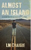 Almost an Island: He is the only person who holds the key to what has happened