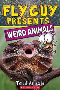 Fly Guy Presents: Weird Animals - Arnold, Tedd