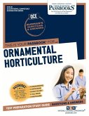 Ornamental Horticulture (Oce-28): Passbooks Study Guide Volume 28