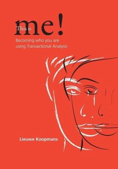 This is me!: Becoming who you are using Transactional Analysis - Koopmans, Lieuwe