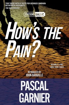 How's the Pain? [Editions Gallic] (eBook, ePUB) - Garnier, Pascal