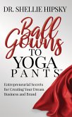 Ball Gowns to Yoga Pants (eBook, ePUB)