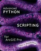 Advanced Python Scripting for ArcGIS Pro