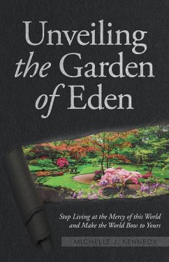 Unveiling the Garden of Eden - Kennedy, Michelle J.
