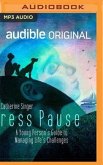 Press Pause: A Young Person's Guide to Managing Life's Challenges