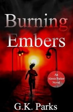 Burning Embers - Parks, G. K.
