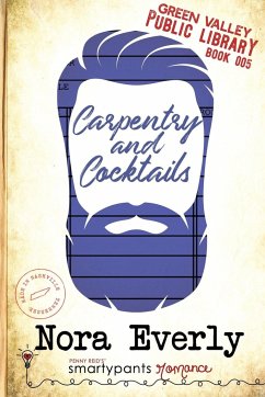 Carpentry and Cocktails - Romance, Smartypants; Everly, Nora