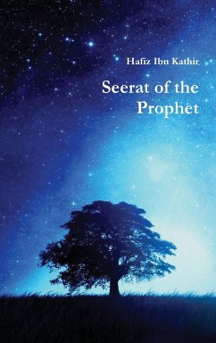 Seerat of the Prophet - Hafiz Ibn Kathir