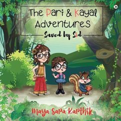 The Pari and Kayal Adventures: Saved By SId - Maya Sara Karthik