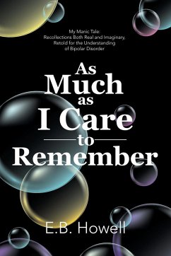 As Much As I Care to Remember - Howell, E. B.