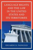 Language Rights and the Law in the United States and Its Territories