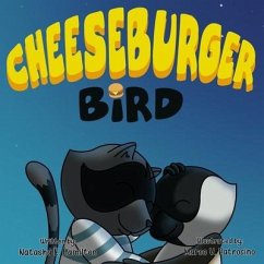 Cheeseburger Bird - Hamilton, Natasha E.