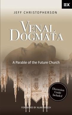 Venal Dogmata: A Parable of the Future Church - Christopherson, Jeff