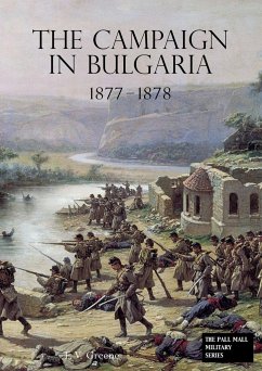 The Campaign in Bulgaria 1877 - 1878 - GreeneF, F V; Tbd