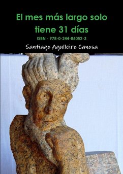 El mes más largo solo tiene 31 días - Agulleiro Canosa, Santiago