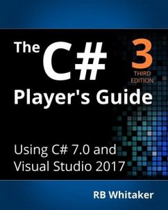 The C# Player's Guide (3rd Edition) - Whitaker, R. B.