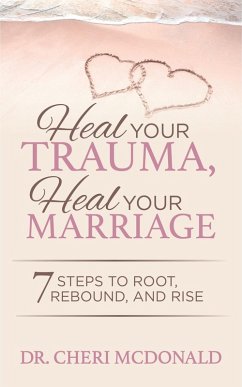 Cover Heal Your Trauma, Heal Your Marriage (eBook, ePUB)