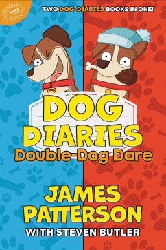 Dog Diaries: Double-Dog Dare - Patterson, James; Butler, Steven