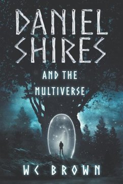 Daniel Shires and the Multiverse - Brown, Wc