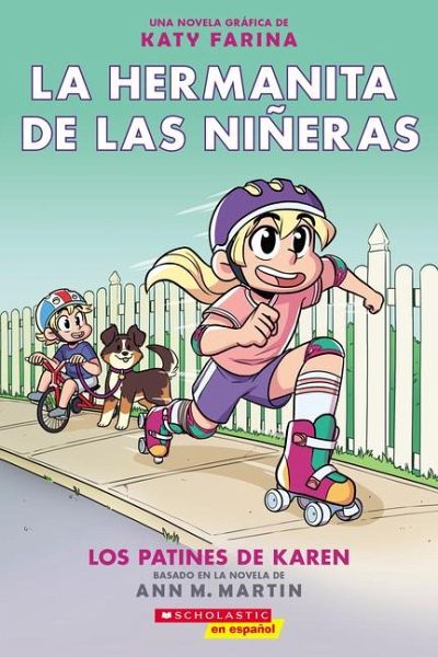 La Hermanita de Las Niñeras #2: Los Patines de Karen (Karen's Roller Skates) La Hermanita de Las Niñeras #2: Los Patines de Karen (Karen's Roller Skates)