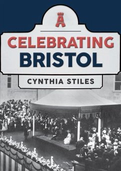 Celebrating Bristol - Stiles, Cynthia