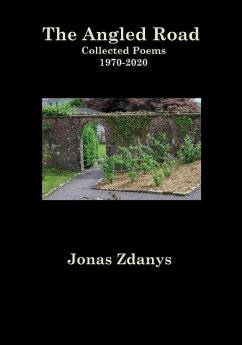 The Angled Road Collected Poems 1970-2020 - Zdanys, Jonas