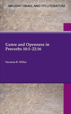 Genre and Openness in Proverbs 10: 1-22:16 - Millar, Suzanna R.