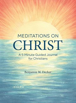 Meditations on Christ - Decker, Benjamin W