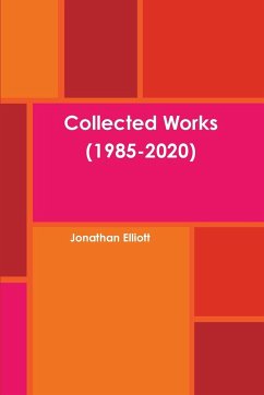 Collected Works (1985-2020) - Elliott, Jonathan