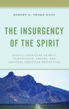 The Insurgency of the Spirit - Shore-Goss, Robert E.