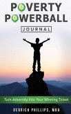 Poverty Powerball Journal: Turn Adversity Into Your Winning Ticket