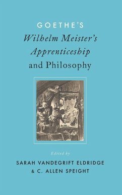 Goethe's Wilhelm Meister's Apprenticeship and Philosophy - Eldridge Goethe's Wilhelm Meister's Apprenticeship and Philosophy - Eldridge