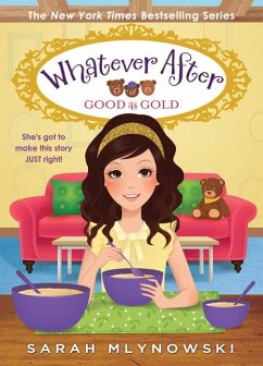 Good as Gold (Whatever After #14) - Mlynowski, Sarah