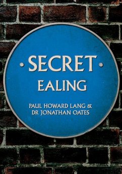 Secret Ealing - Howard Lang, Paul; Oates, Dr Jonathan