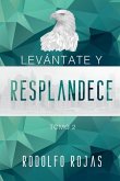 Levantate y Resplandece Levantate y Resplandece