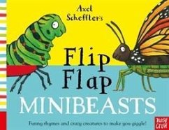 Axel Scheffler's Flip Flap Minibeasts - Nosy Crow Ltd
