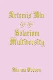 Artemis Blu and the Solarium Multiversity