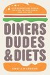 Diners, Dudes, and Diets - Bild 1