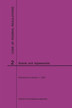Code of Federal Regulations Title 2, Grants and Agreements, 2020 - Nara