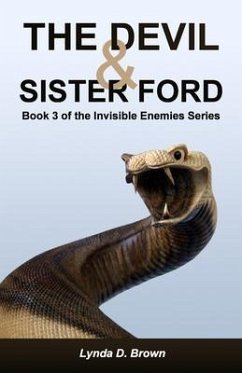 The Devil & Sister Ford: Book 3 of the Invisible Enemies Series - Brown, Lynda D.