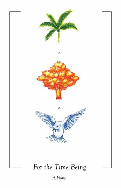 For the Time Being For the Time Being