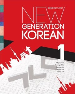 New Generation Korean: Beginner Level - Jeon, Mihyon; Ko, Kyoungrok; Kim, Daehee