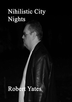 Nihilistic City Nights - Yates, Robert