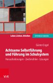 Achtsame Selbstführung und Führung im Schulsystem (eBook, PDF)