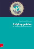 Schöpfung gestalten (eBook, PDF)